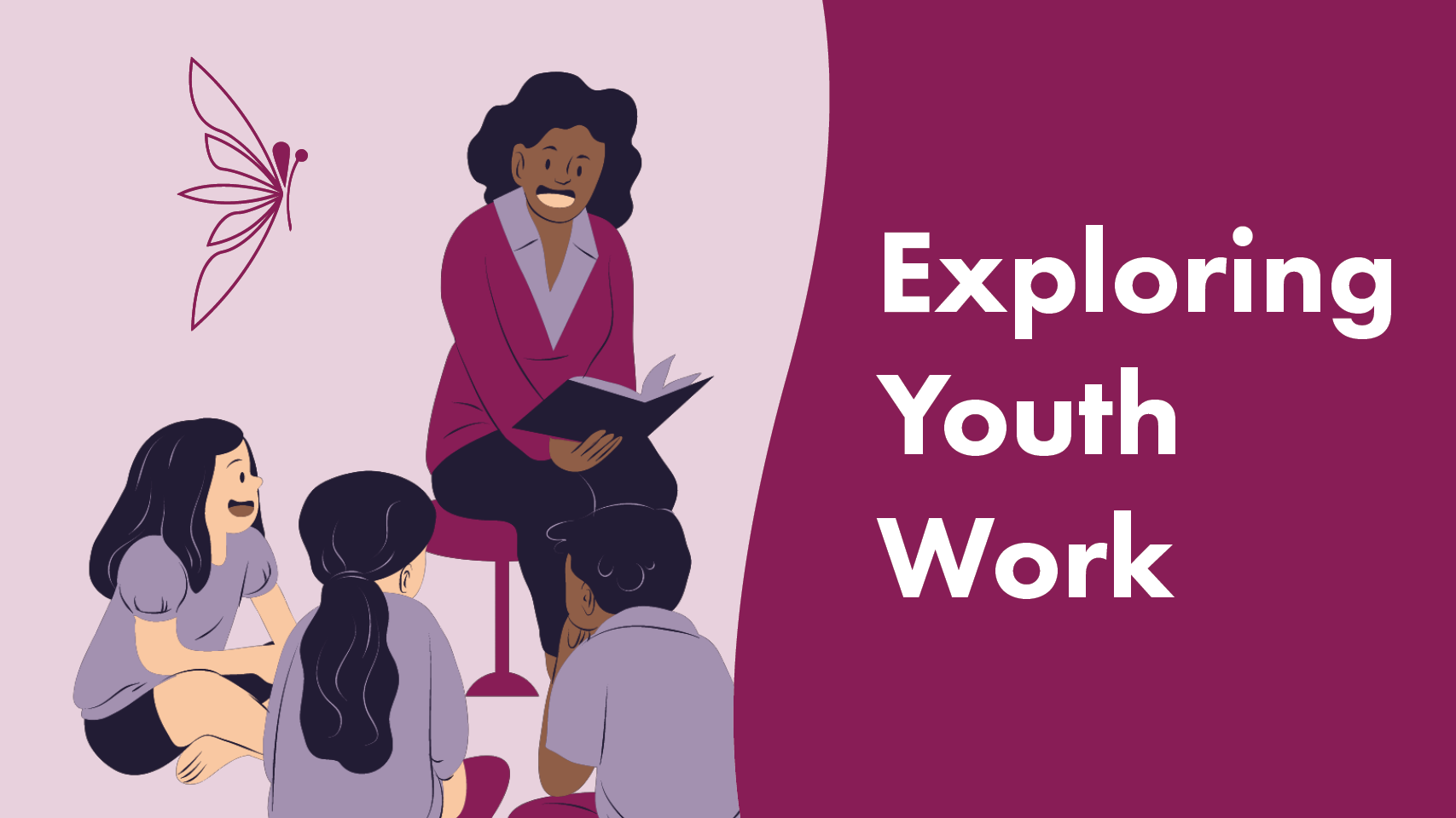 Exploring Youth Work - Women's Advocates - Women's Advocates